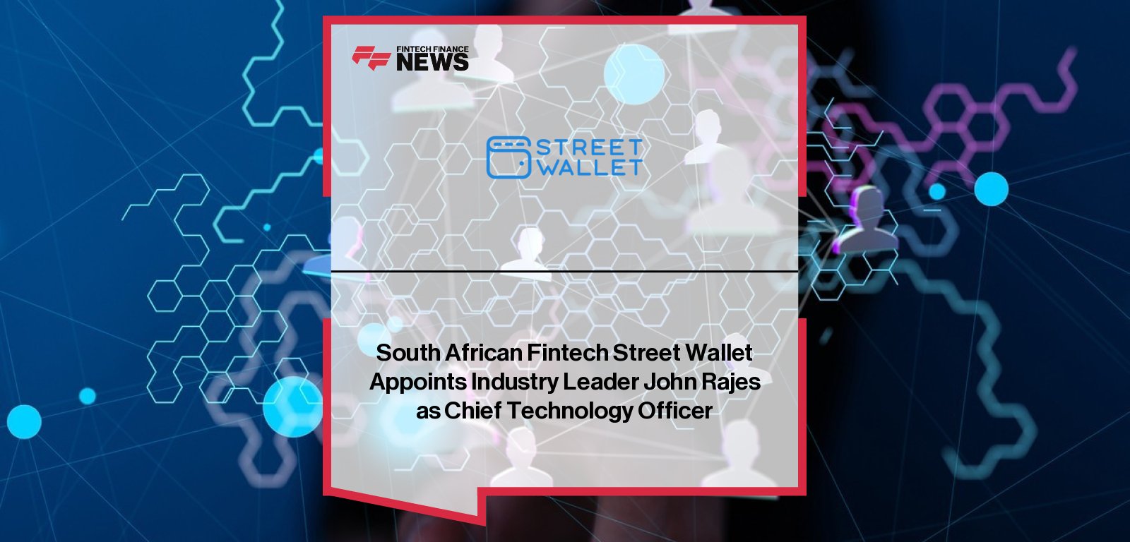 Street Wallet appoints veteran fintech leader John Rajes as Chief Technology Officer to drive innovation and expansion of its mobile payment platform empowering informal traders across South Africa.