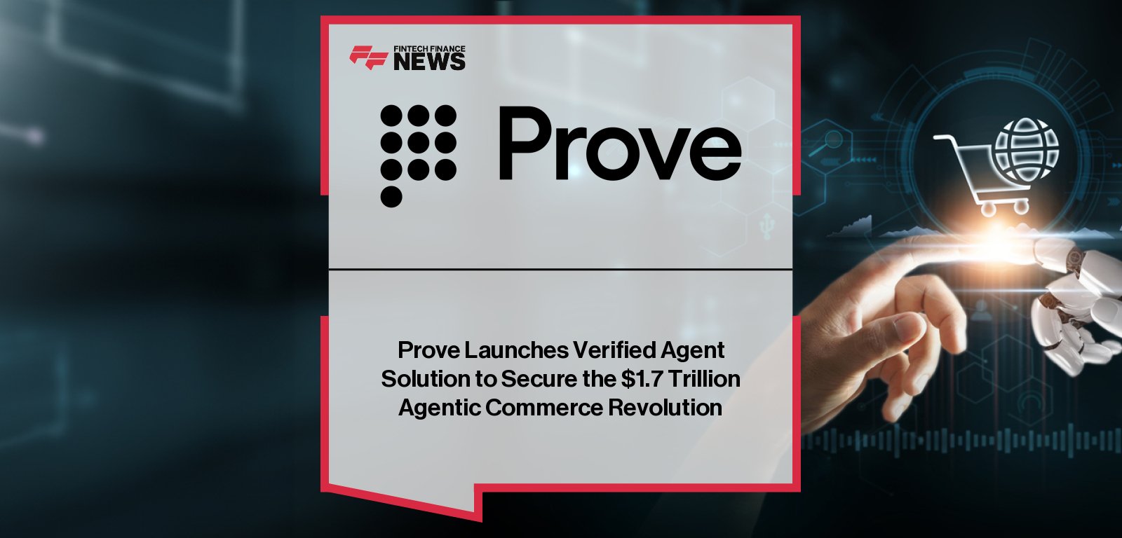 Prove launches Verified Agent, a cryptographically verified identity solution securing AI-driven agentic commerce and linking verified identity, payment credentials, and consent for safe autonomous transactions.