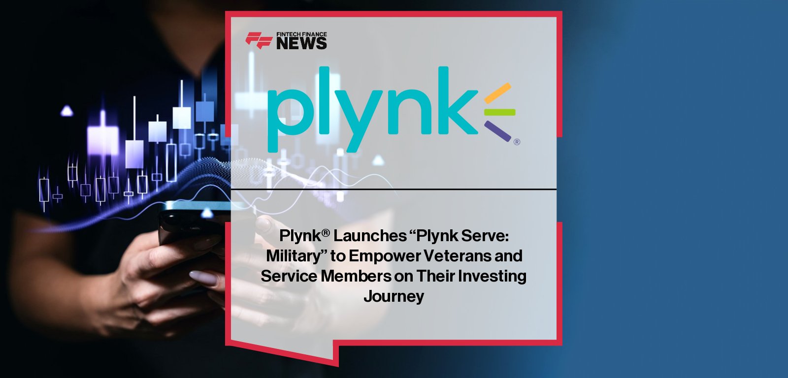 Plynk launches Plynk Serve: Military, a new in-app investing experience designed for veterans and active-duty service members to build confidence and financial readiness through personalized education tools.