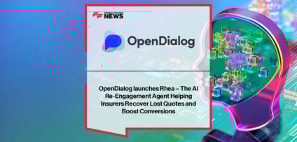 OpenDialog launches Rhea, an AI-powered re-engagement agent for insurers that reconnects customers who abandon their insurance quotes via conversational WhatsApp and SMS experiences.