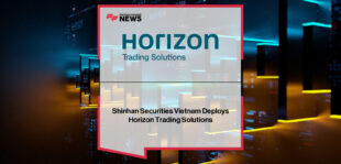 Horizon Trading Solutions launches its multi-asset trading and order management platform with Shinhan Securities Vietnam, enhancing market making and brokerage capabilities on the Ho Chi Minh Stock Exchange.