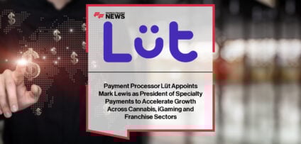 Lüt appoints Mark Lewis as President of Specialty Payments to drive market expansion across cannabis, iGaming, and franchise sectors, strengthening its closed-loop payments platform for underserved industries.