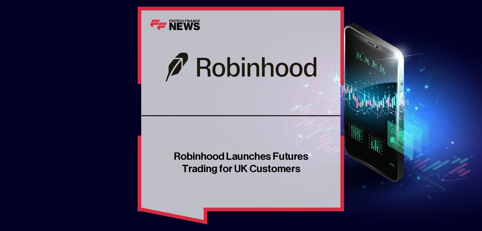 Jordan Sinclair, President of Robinhood UK, and Julie Winkler, Chief Commercial Officer at CME Group, announce the launch of futures trading in the UK, expanding retail access to index, energy, metals, and FX futures through the Robinhood app and Robinhood Legend platform.