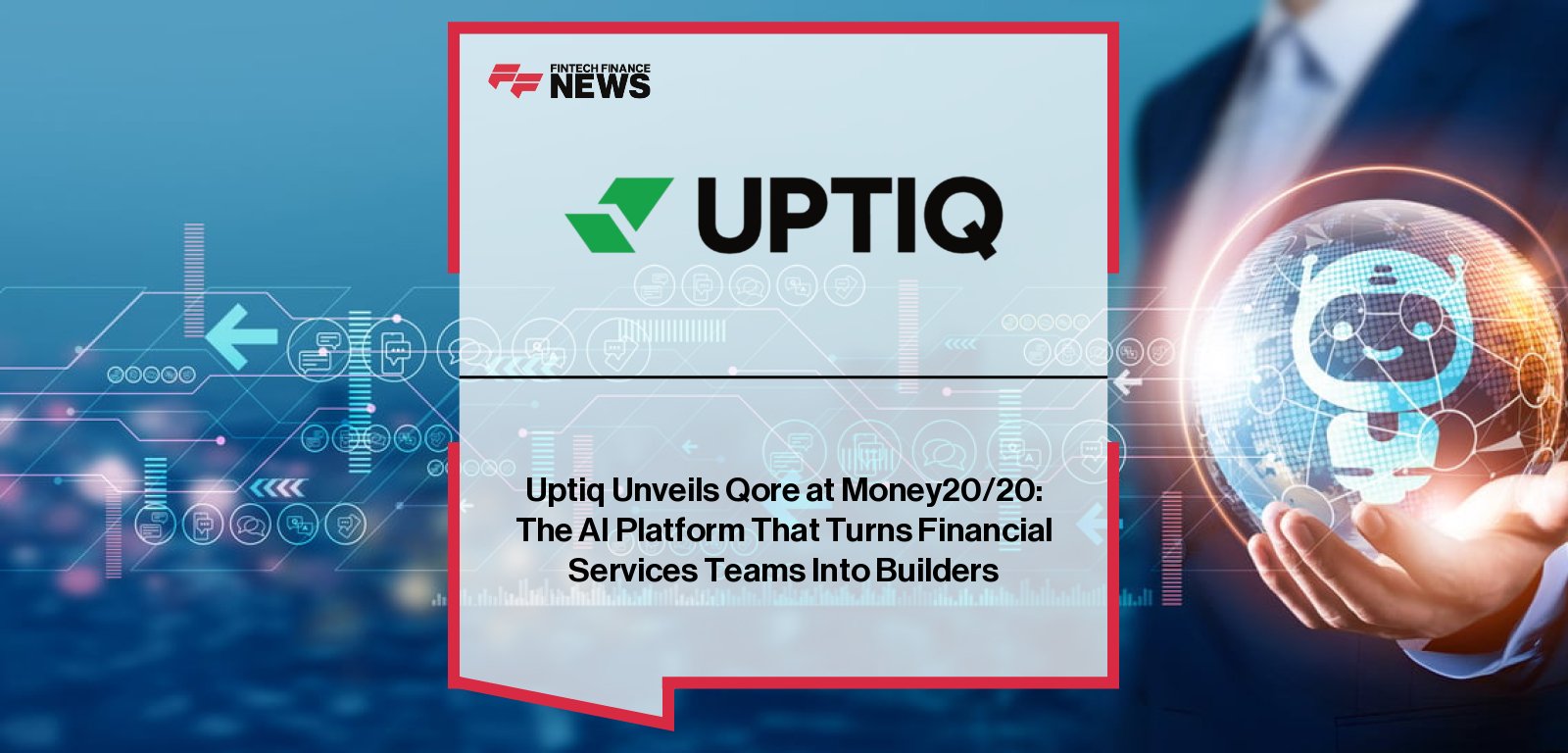 Snehal Fulzele, CEO of Uptiq.ai, unveils Uptiq Qore at Money20/20 USA alongside Gaurav Mehra, COO of Uptiq, Bill Alessi of Alpha Modus, and Doug Hogan of TransPecos Banks — showcasing the intelligent AI platform transforming financial services innovation.