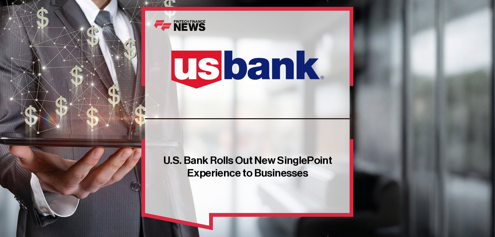 Kristy Carstensen, Head of Treasury and Payment Solutions at U.S. Bank, and Mark Runkel, Head of Payments: Merchant and Institutional, unveil the next generation of SinglePoint — the enhanced treasury management platform built for smarter liquidity, cash flow, and risk management.