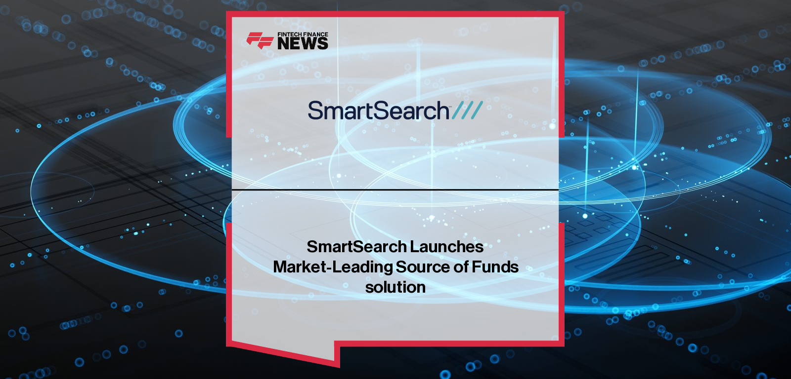 SmartSearch partners with fintech Armalytix to launch an FCA-regulated Source of Funds (SoF) solution, enhancing AML compliance and fraud prevention across UK property transactions.