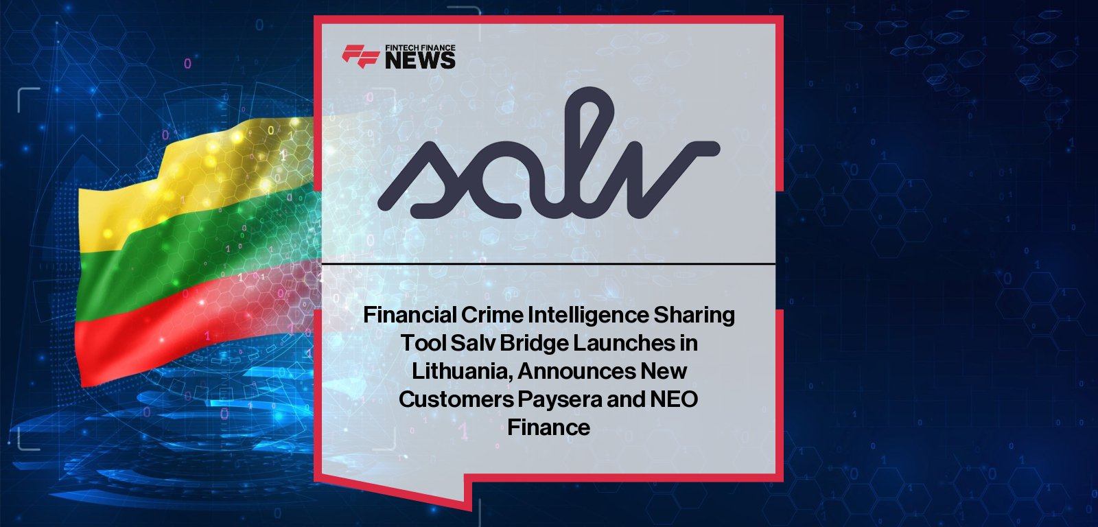 Salv launches its Salv Bridge financial crime intelligence-sharing network in Lithuania with Paysera, Neo Finance, and others joining to fight fraud collaboratively in real time.