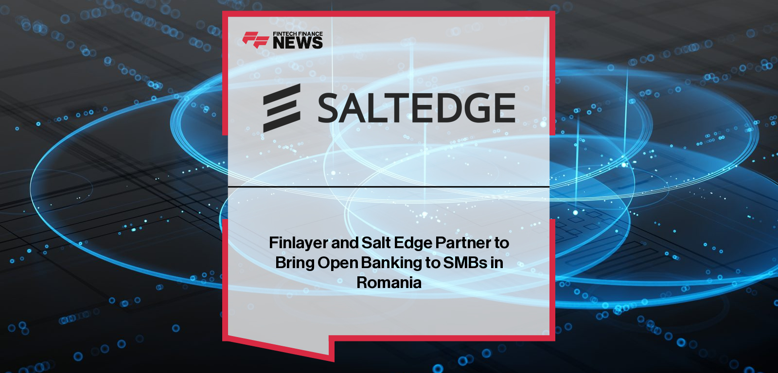 Ioan Solovastru, CEO of Finlayer, and Virgiliu Bodrug, Senior Open Banking Solutions Expert at Salt Edge, announce a partnership to deliver open banking-powered financial management tools for small businesses across Romania.
