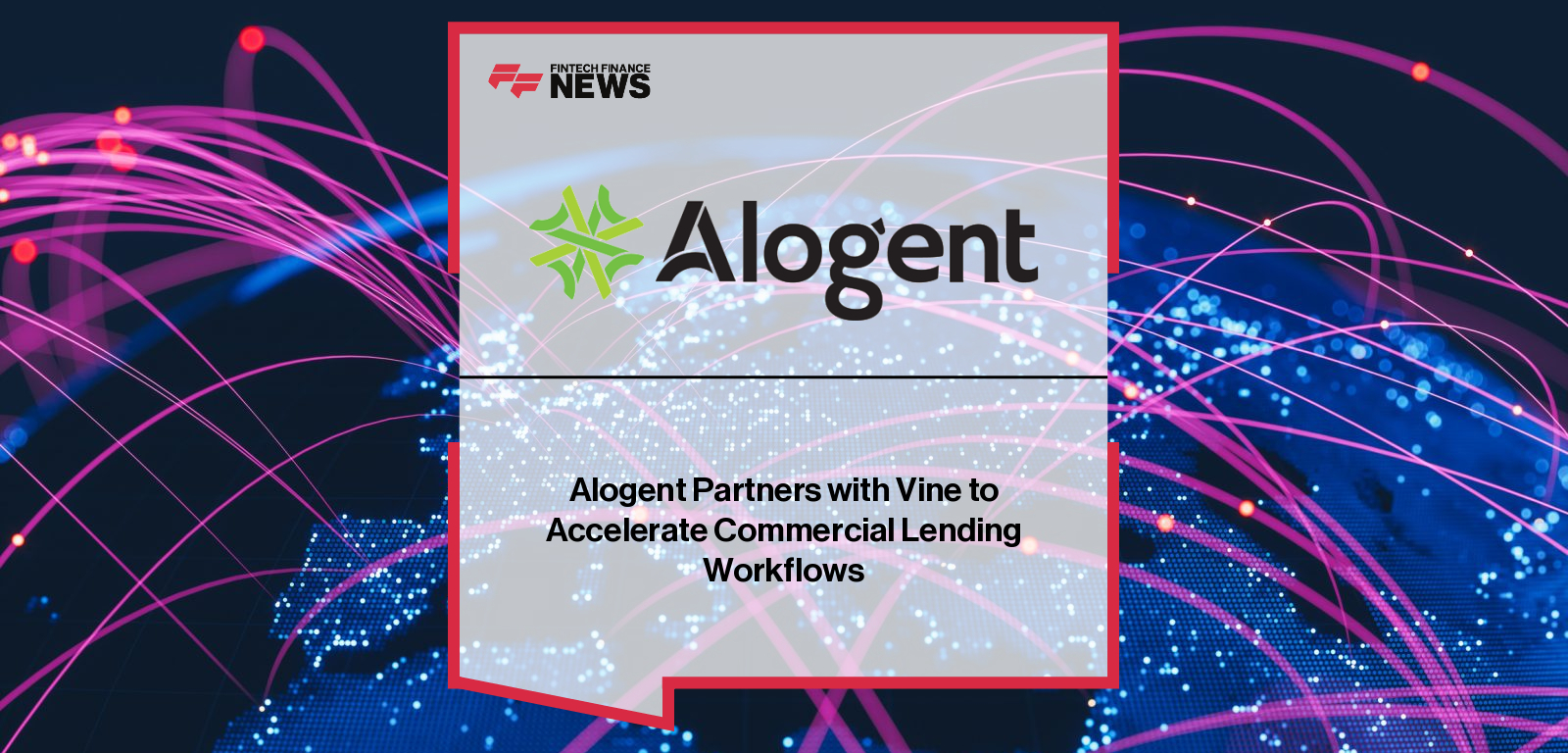 David Eads, CEO and Co-founder of Vine, and Dede Wakefield, CEO of Alogent, announce a partnership integrating Vine’s AI-powered lending platform with Alogent’s AccuAccount loan management system to streamline the end-to-end commercial lending process.