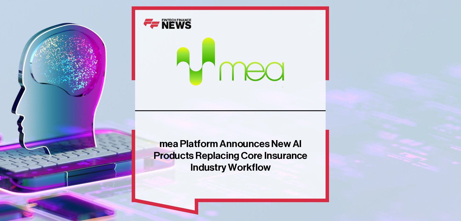 Martin Henley, CEO of mea Platform, launches mea Operations, an agentic AI suite designed to automate core (re)insurance and broker workflows across underwriting, claims, finance, and broking operations.