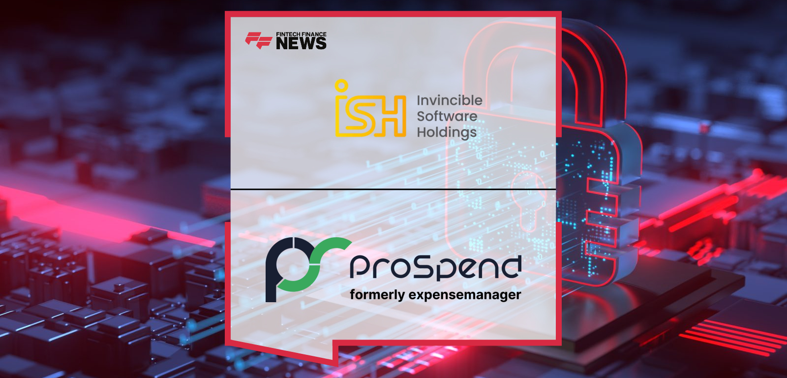 ISH CEO Adam Reynolds and ProSpend CEO Sharon Nouh announce ISH’s acquisition of ProSpend, marking the launch of ISH’s Fintech track and expanding ProSpend’s spend management platform from Australia and New Zealand into the UK and Europe.