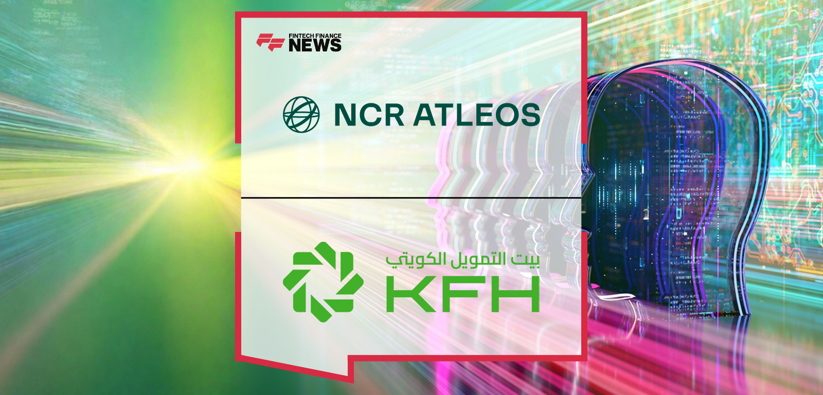 NCR Atleos partners with Kuwait Finance House (KFH) to deploy Kuwait’s first AI-powered virtual banking employee, “Fahad,” a conversational avatar enhancing in-branch customer engagement through real-time, human-like assistance.