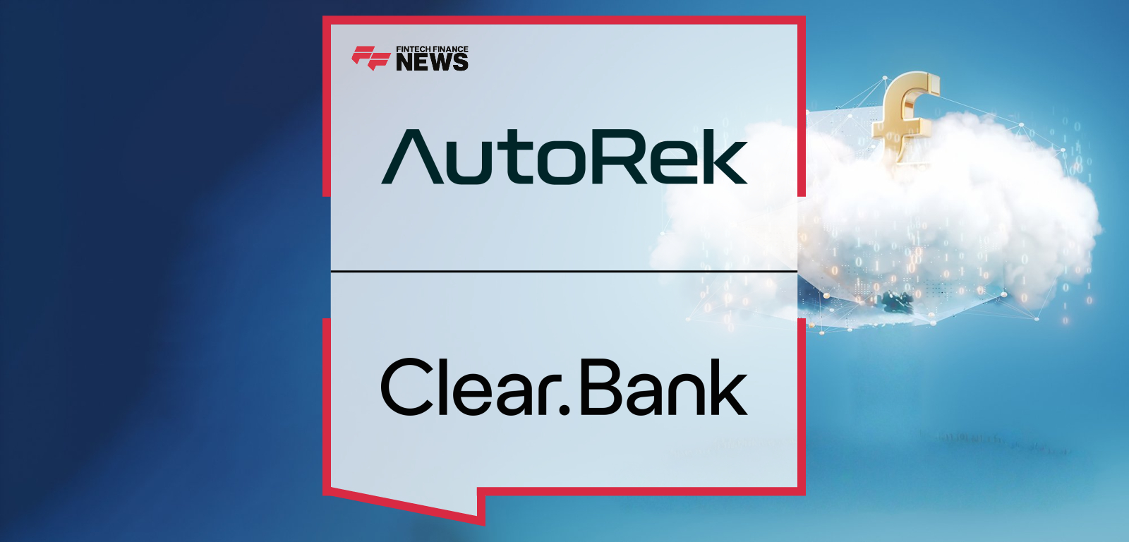 ClearBank partners with AutoRek to enhance its financial operations with scalable, automated reconciliation capabilities that support real-time digital banking growth.