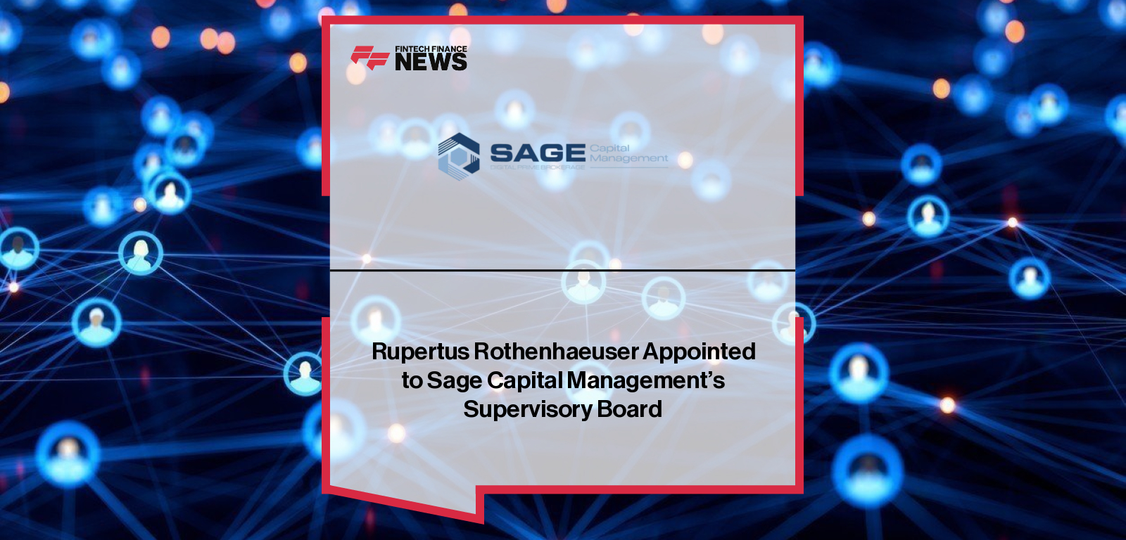 Rupertus Rothenhaeuser joins Sage Capital Management’s Supervisory Board, bringing over 35 years of financial and digital asset expertise to the growing digital prime broker.