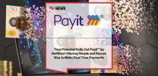 True Potential integrates NatWest’s Payit™ open banking solution into its impulseSave® platform, enabling clients to make instant, secure deposits into investment accounts.