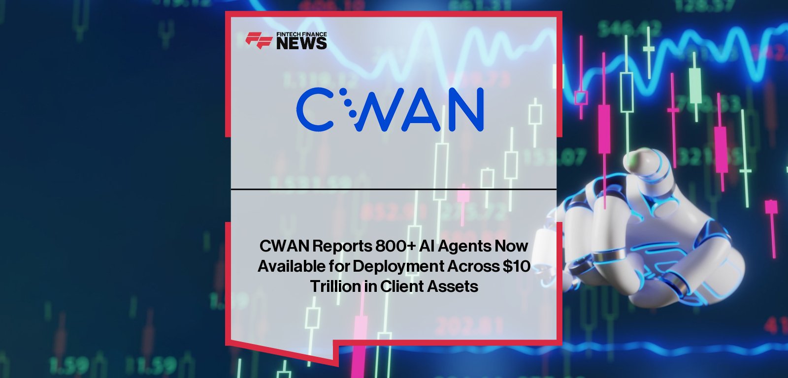 Clearwater Analytics launches CWAN GenAI, an embedded generative AI platform integrated into its investment management system, enabling real-time automation and decision-making across $10 trillion in institutional assets.
