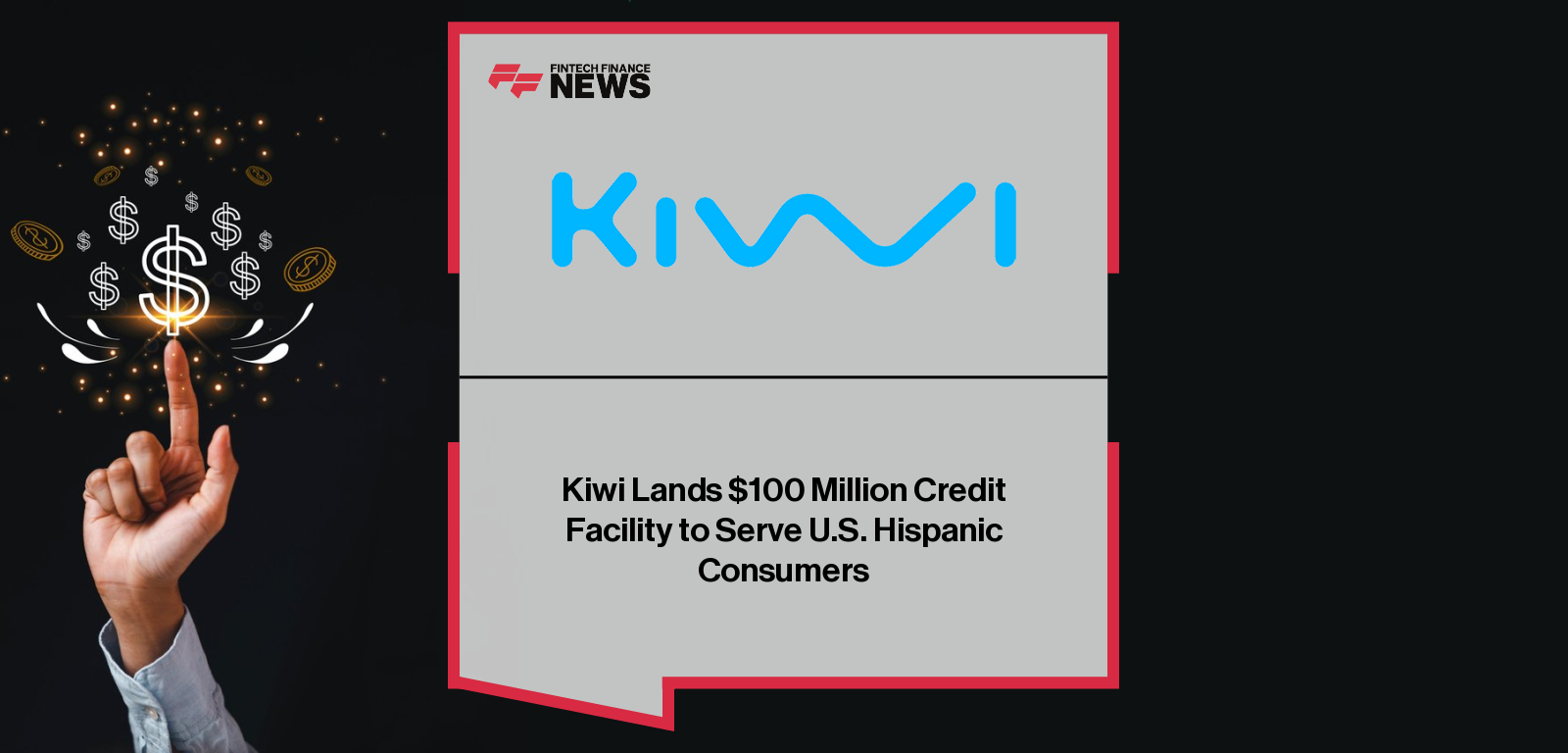 Kiwi secures $100 million credit facility from Community Investment Management to expand responsible credit access for underbanked Latino communities across the U.S.