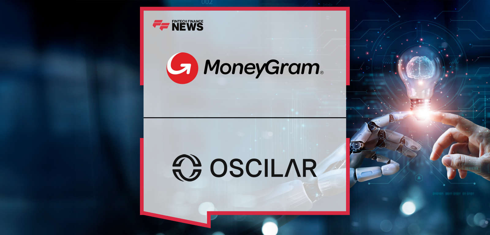MoneyGram partners with Oscilar to power its next-generation AI-driven risk management infrastructure, advancing real-time fraud detection and compliance across its global payments network.