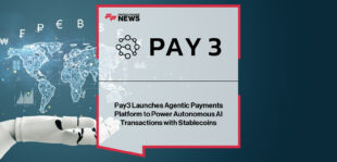 Pay3 launches the Agentic Payments Platform, enabling AI agents to autonomously execute and optimize stablecoin-based transactions across multiple blockchains for enterprise-grade financial operations.