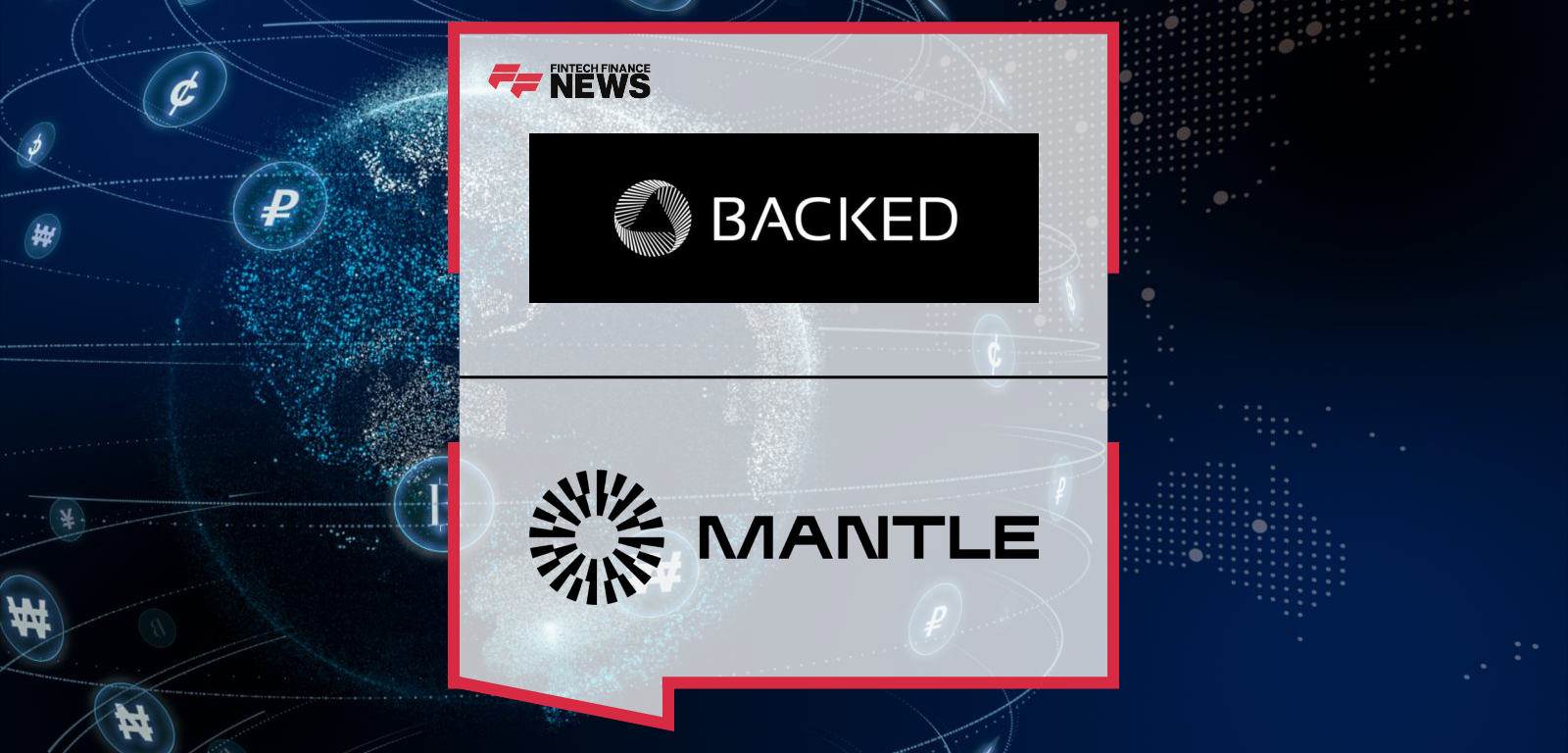 Backed Finance expands xStocks to Mantle in partnership with Bybit, led by Adam Levi and Emily Bao, connecting tokenized equities with Ethereum’s largest L2 network and advancing real-world asset tokenization across DeFi and TradFi.