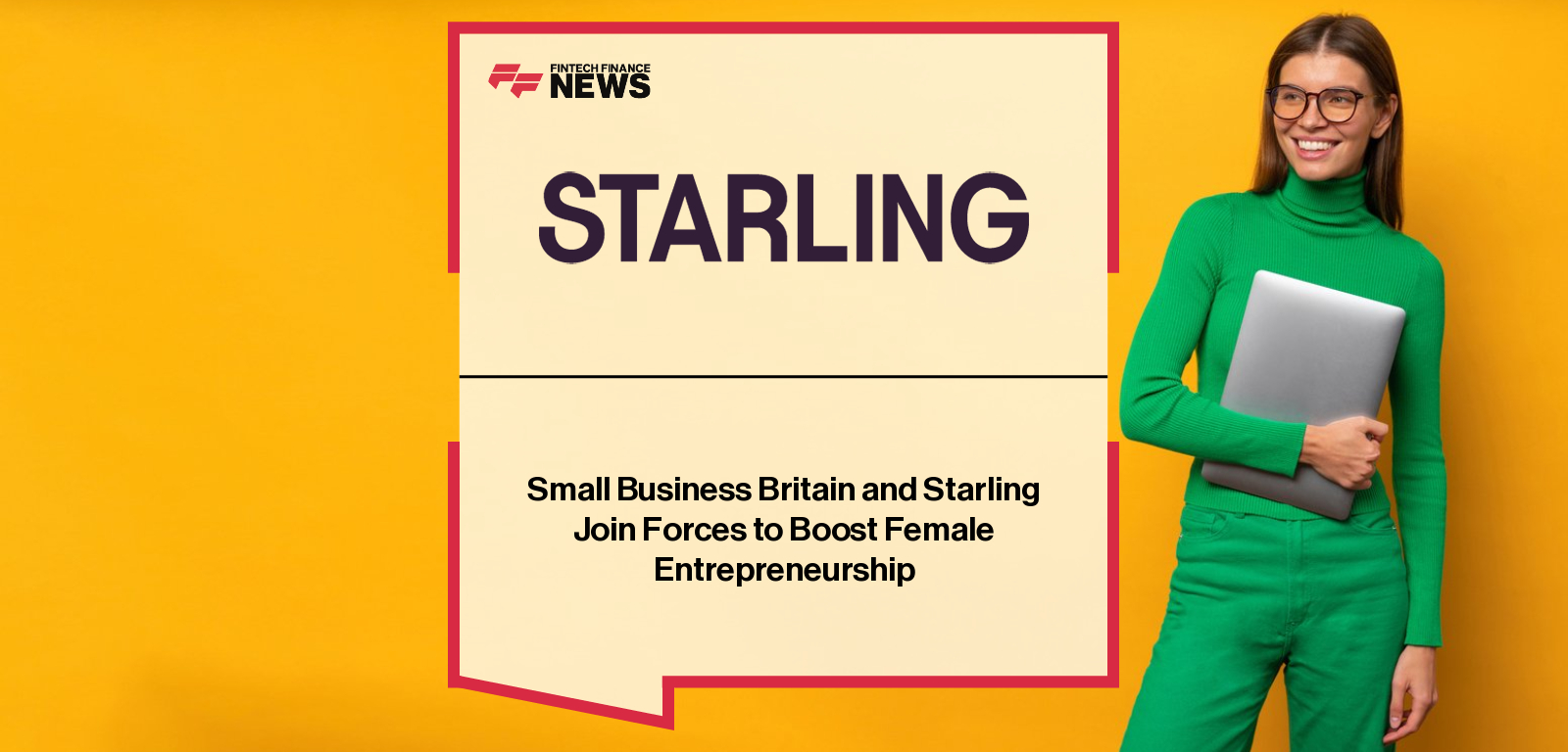 Starling Bank partners with Small Business Britain, led by Michelle Ovens CBE and Michele Rousseau, to launch “Female Founder Fundamentals,” a nationwide programme empowering women entrepreneurs through training, community, and financial education.