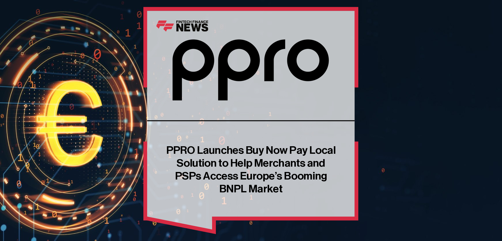 PPRO CEO Motie Bring launches “Buy Now Pay Local,” a unified BNPL solution connecting PSPs and merchants to top local providers like Floa, Scalapay, and BLIK Pay Later, streamlining access to Europe’s fast-growing flexible payments market.