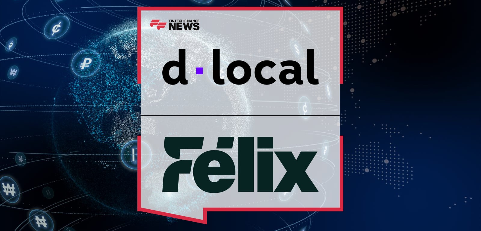 dLocal and Félix Launch Instant, Stablecoin-funded WhatsApp Remittances  Across Latin America