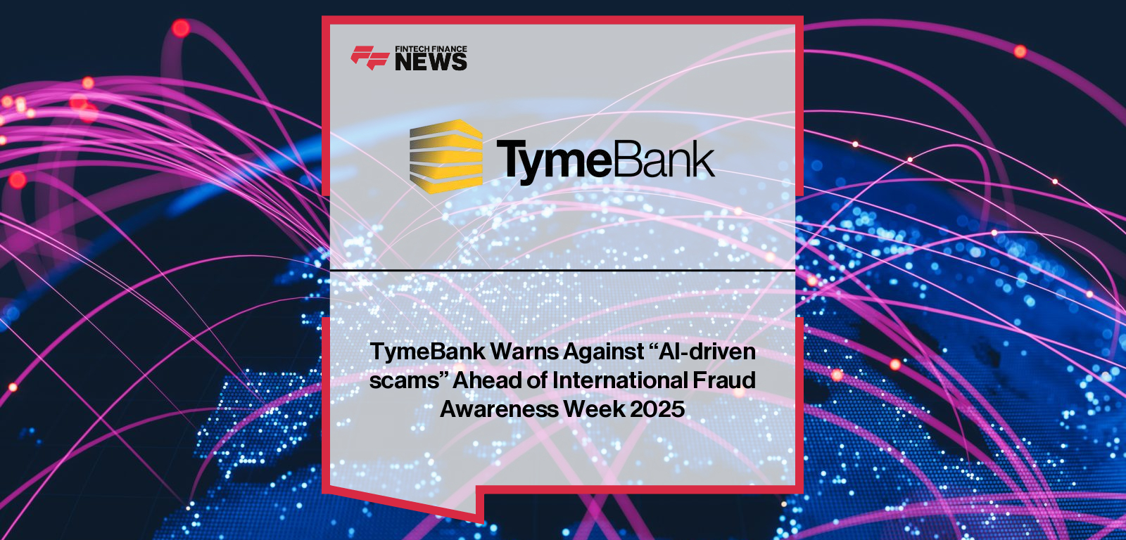 TymeBank issues national fraud alert warning customers about rising AI-driven social engineering scams during International Fraud Awareness Week.