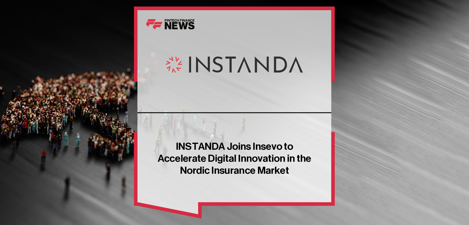 INSTANDA joins Insevo to deepen its presence in the Nordic insurance market, supporting digital transformation for insurers across Sweden, Denmark, Norway and Finland with its no-code, cloud-native platform.