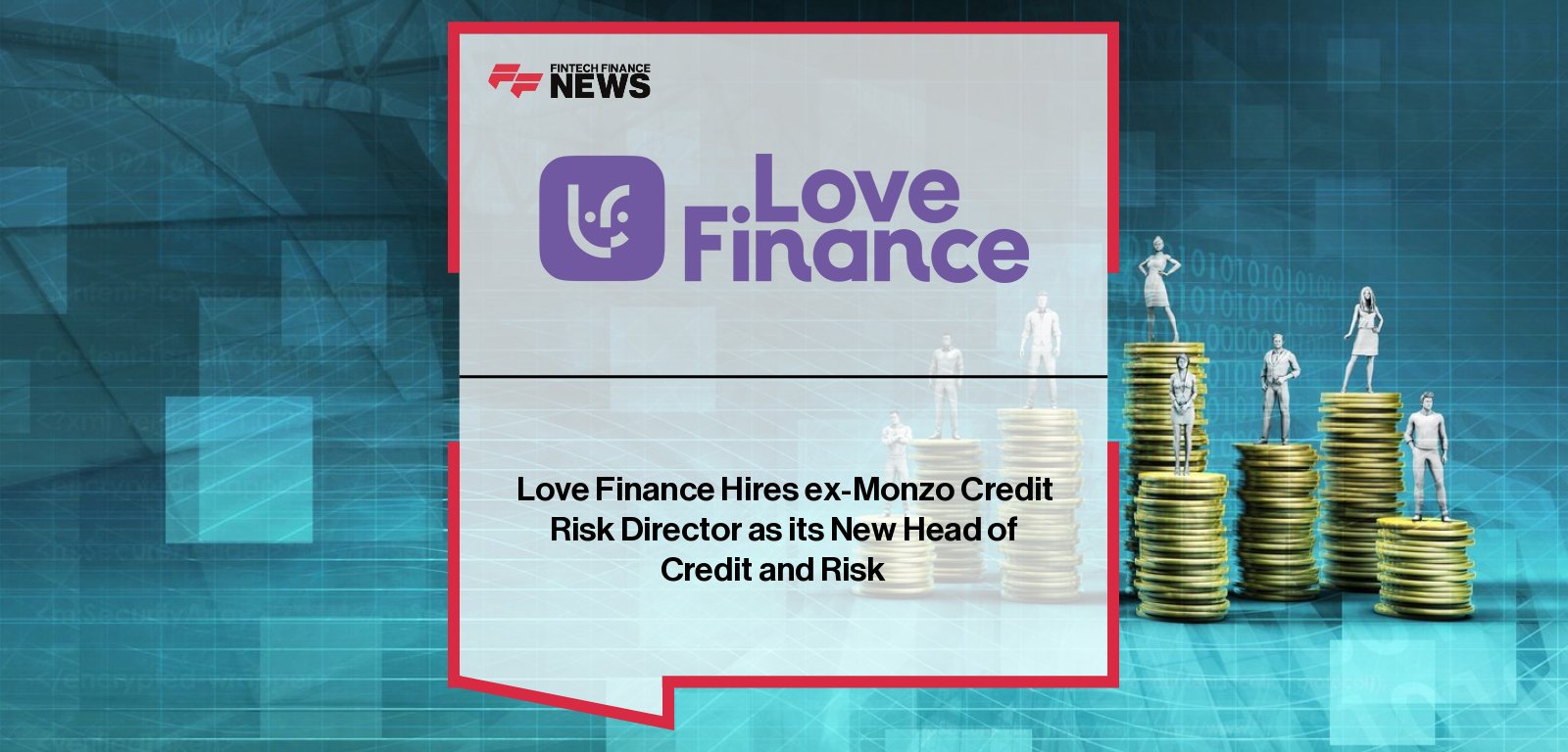 Love Finance appoints Selen Cagirgan as Head of Credit and Risk to strengthen underwriting, credit strategy, and scalable risk frameworks as the SME lender accelerates its UK growth.