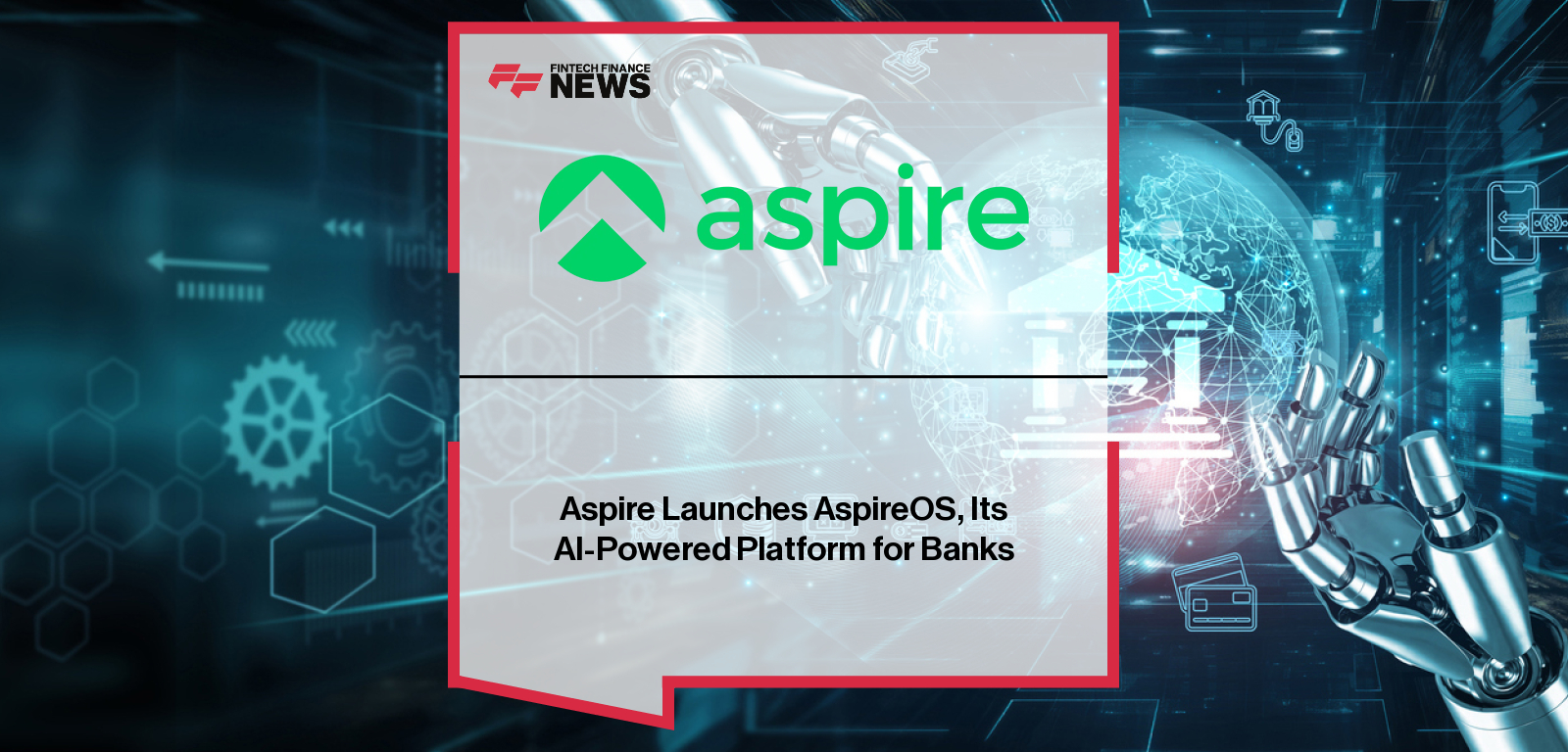 Aspire launches AspireOS, a modular digital business banking platform, with CEO Andrea Baronchelli leading efforts to help banks modernize onboarding, payments, credit, and financial workflows using AI-powered infrastructure.