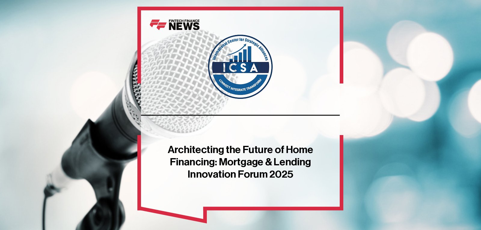 Newgen Software and ICSA conclude the Mortgage & Lending Innovation Forum 2025 in Dubai, with Prashant Sahai, Ravish Sheikh, Srinivasan Sampathvenkat, and leading industry experts discussing how AI, automation, and intelligent workflows are transforming the UAE’s lending ecosystem in line with Vision 2030.