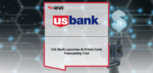 U.S. Bank Launches Liquidity Manager with Kyriba for AI-Powered Cash Forecasting