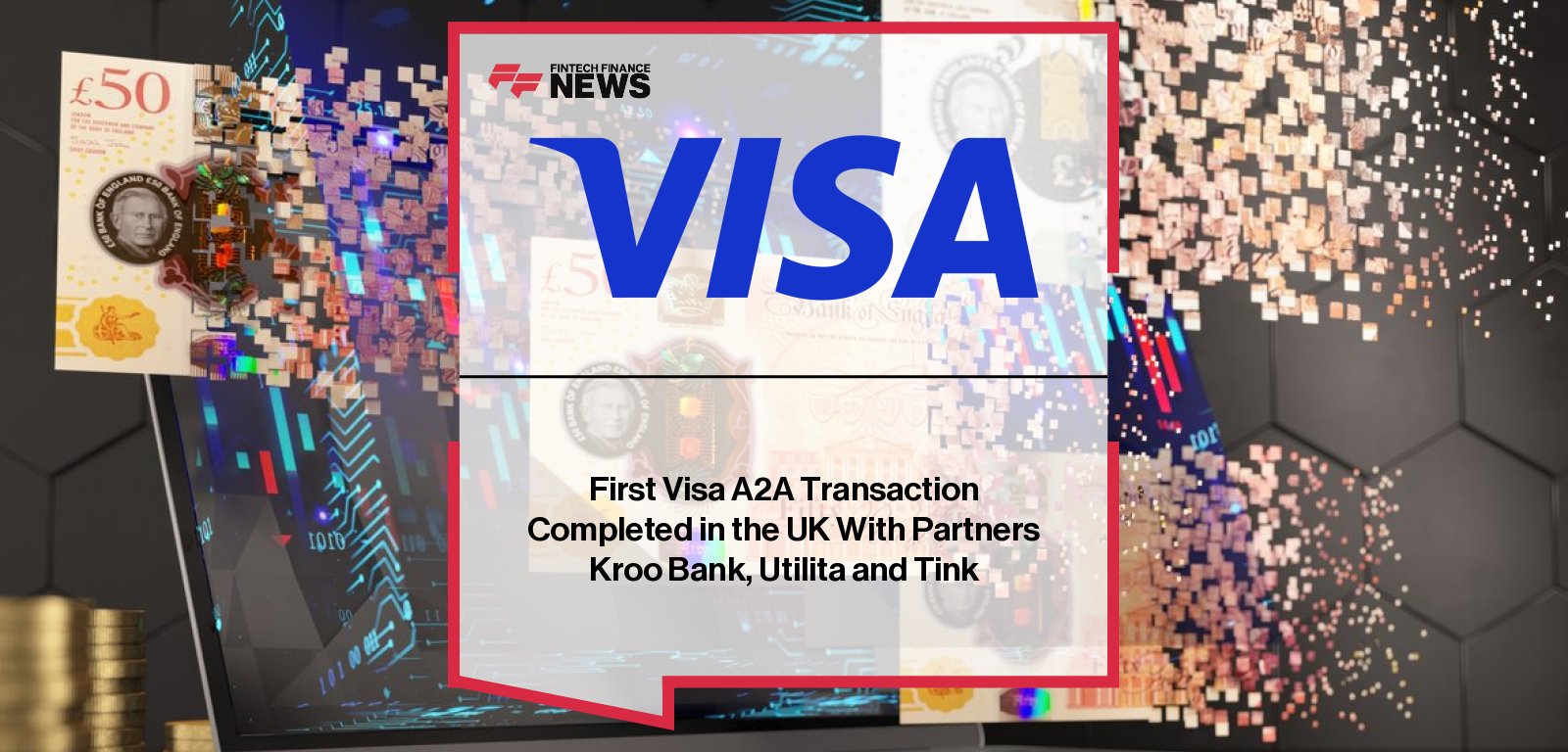 Visa, Kroo Bank, Tink, and Utilita complete the first commercial Variable Recurring Payment through Visa A2A, with Mark Wilcocks, Danny Haynes, Ian Morrin, and Ian Burgess highlighting how the solution brings trusted protections and real-time control to recurring payments in the UK.