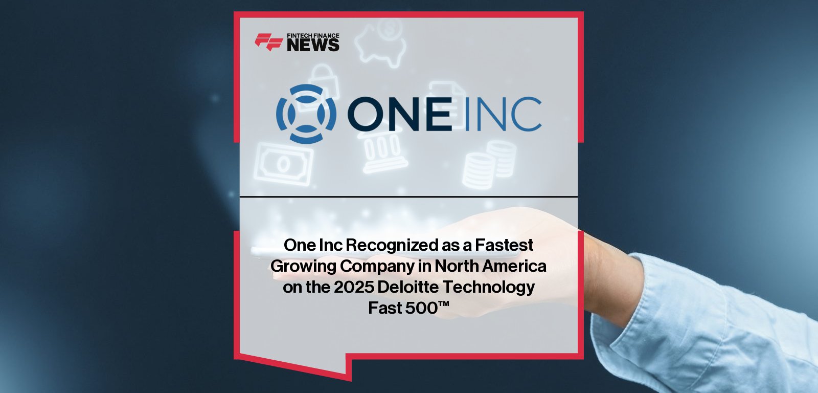 One Inc ranked #311 on the 2025 Deloitte Technology Fast 500 after 244% revenue growth from 2021–2024, recognizing its digital payments solutions for more than 290 insurers.
