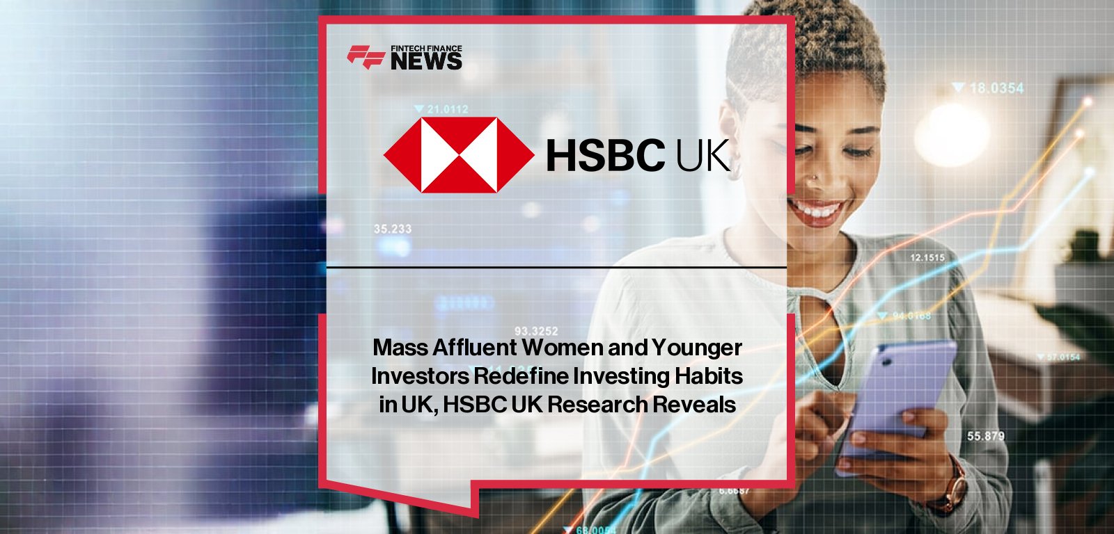 HSBC UK research shows women and younger mass-affluent investors driving wealth growth, expanding into alternative assets, and eligible for a £1,000 cashback offer on £100,000+ investments.