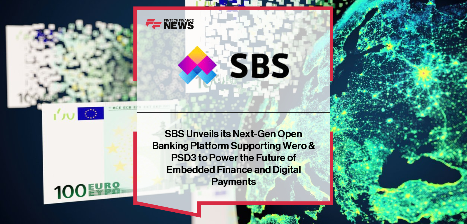 SBS launches an upgraded SBP Open Banking Platform supporting Wero payments, PSD3 PSR1, Berlin Group v2, FDX standards, and embedded finance use cases including Algoan-powered credit insights for banks across Europe.