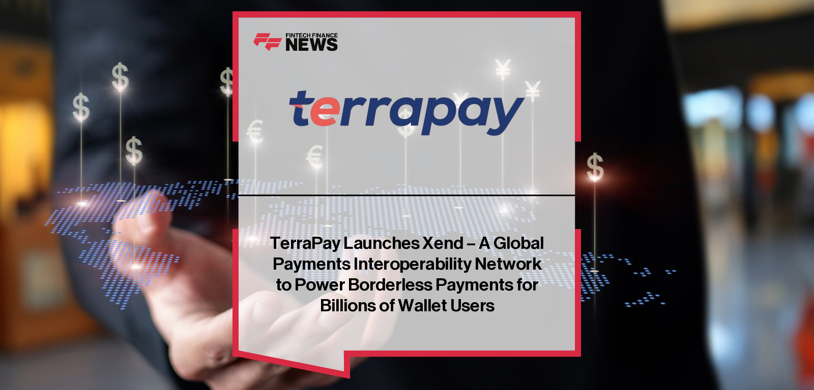 TerraPay launches Xend, a universal payments interoperability network connecting wallets to 11,500 banks through Swift, with CEO Ambar Sur and Swift’s Global Head of Payments Services Juan Martinez highlighting global-scale connectivity for 200 million wallet users.