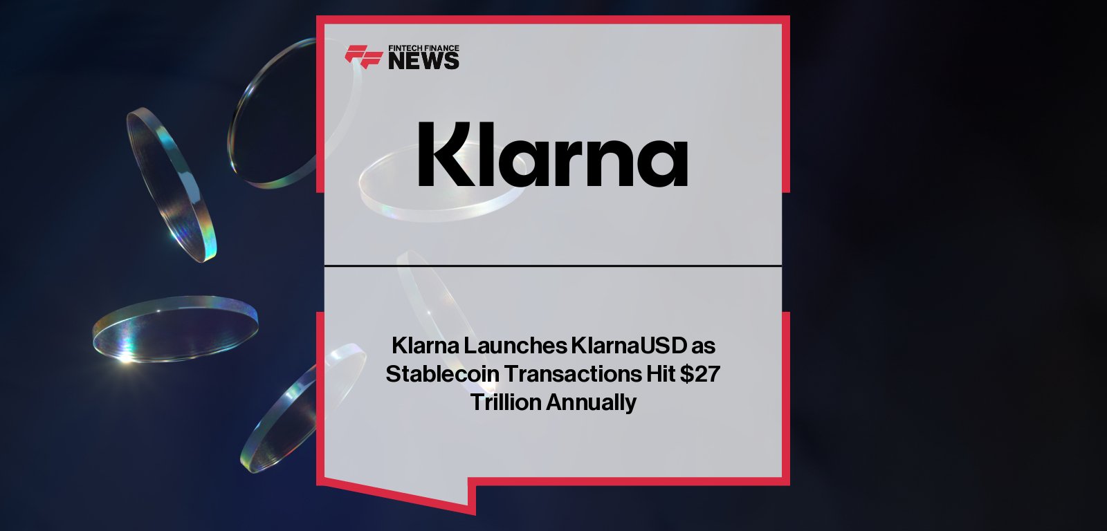 Klarna launches KlarnaUSD stablecoin on Tempo blockchain, partnering with Stripe and Bridge to reduce global payment costs and modernize cross-border transactions.