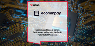 Ecommpay COO Arturs Gocs presents a new white paper highlighting how payments teams at companies such as Spotify and Blink Pet Foods can act as profit generators and drive e-commerce growth.