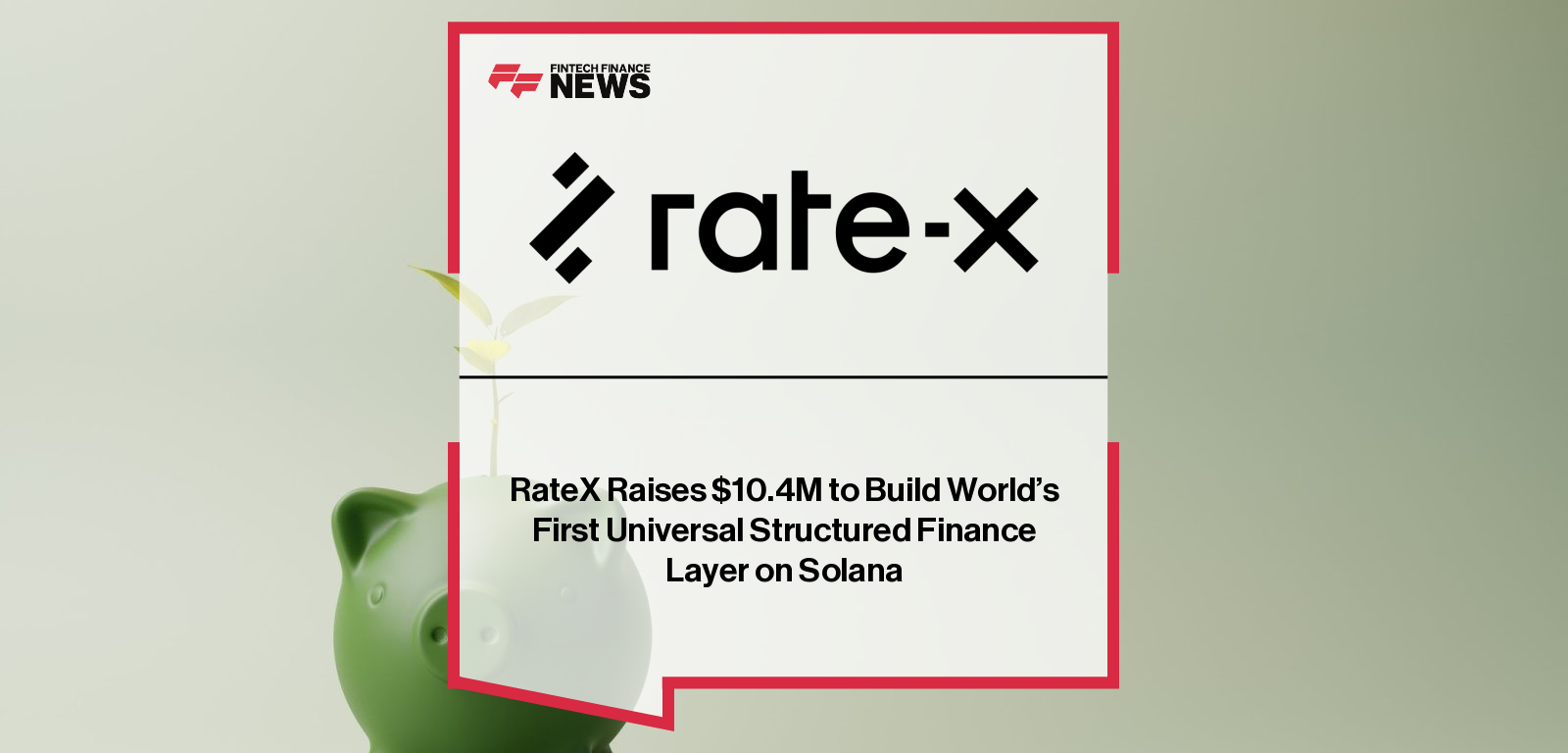 RateX founder Sean Hu announces $10.4 million in funding with backing from Animoca Ventures, ECHO, GSR, Crypto.com Capital and other global investors as the protocol launches its Mooncake leverage tokenization upgrade and expands integrations with DeFi Development Corp.
