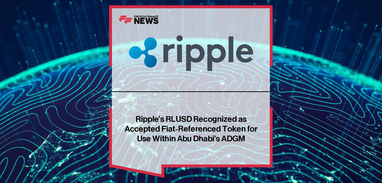 Ripple’s USD-backed stablecoin RLUSD is recognized by Abu Dhabi’s FSRA as an Accepted Fiat-Referenced Token, with senior leaders Jack McDonald, Reece Merrick, and ADGM’s Arvind Ramamurthy highlighting growing institutional adoption across the Middle East, supported by partners including Absa Bank, Zand Bank, and Mamo.