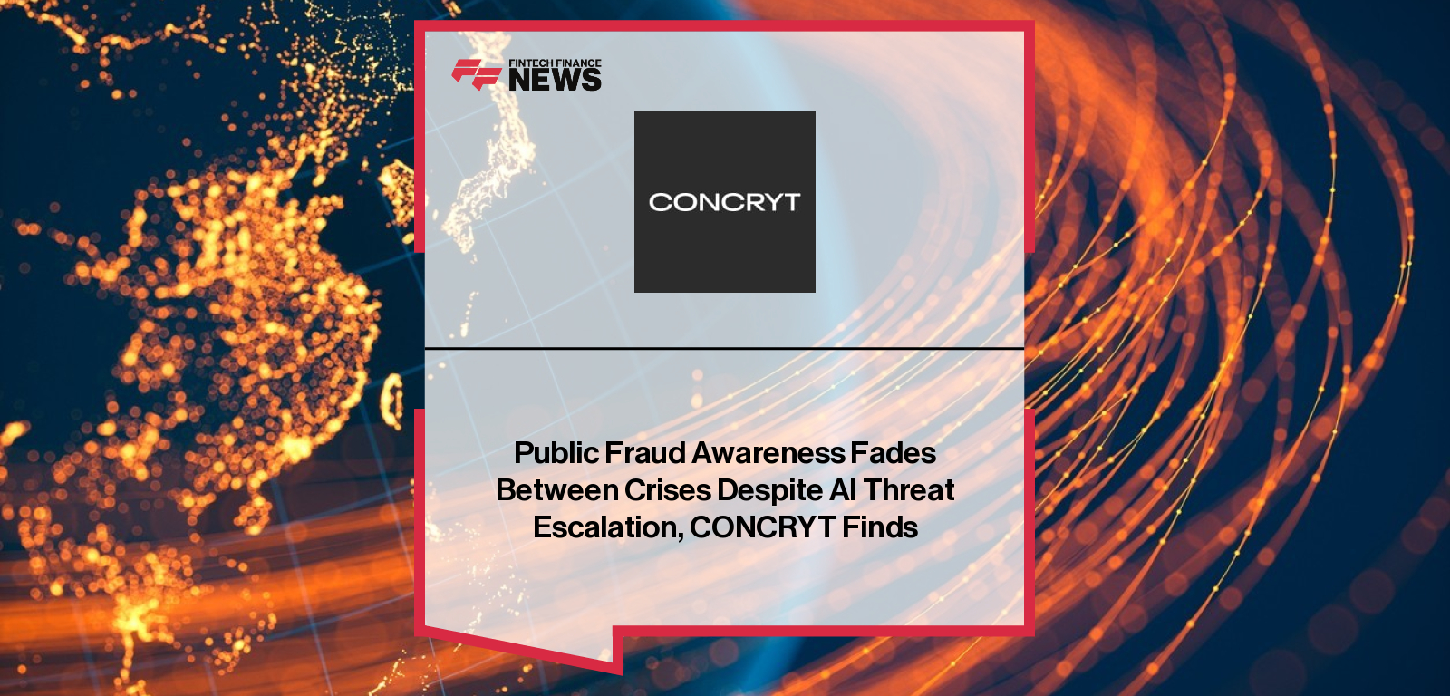 Azimkhon Askarov of CONCRYT highlights findings from the company’s Payment Fraud Trends 2024–2025 report, revealing declining public vigilance despite rising AI-enabled payment fraud and global enforcement efforts.