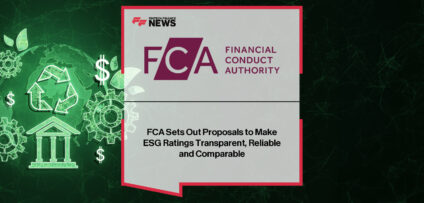 The FCA announces proposals to strengthen transparency, governance and comparability in ESG ratings, with Director of Sustainable Finance Sacha Sadan highlighting the move as key to boosting trust, innovation and the UK’s position as a global sustainable finance hub.