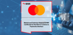 Mastercard Gateway receives certification from the Saudi Central Bank (SAMA) to process online transactions through the New E-commerce Payments Interface, with Country Manager Saud Swar highlighting its role in Saudi Arabia’s digital payments and Vision 2030 goals.