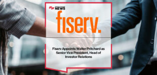 Fiserv appoints Walter Pritchard as Senior Vice President and Head of Investor Relations, with CFO Paul Todd highlighting Pritchard’s investor relations, strategy and technology-sector experience from Palo Alto Networks, Citi and Cowen.