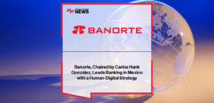 Grupo Financiero Banorte and Chairman Carlos Hank González highlighted for their human-digital strategy after receiving World Finance’s 2025 awards for Best Retail Bank and Best Corporate Governance.