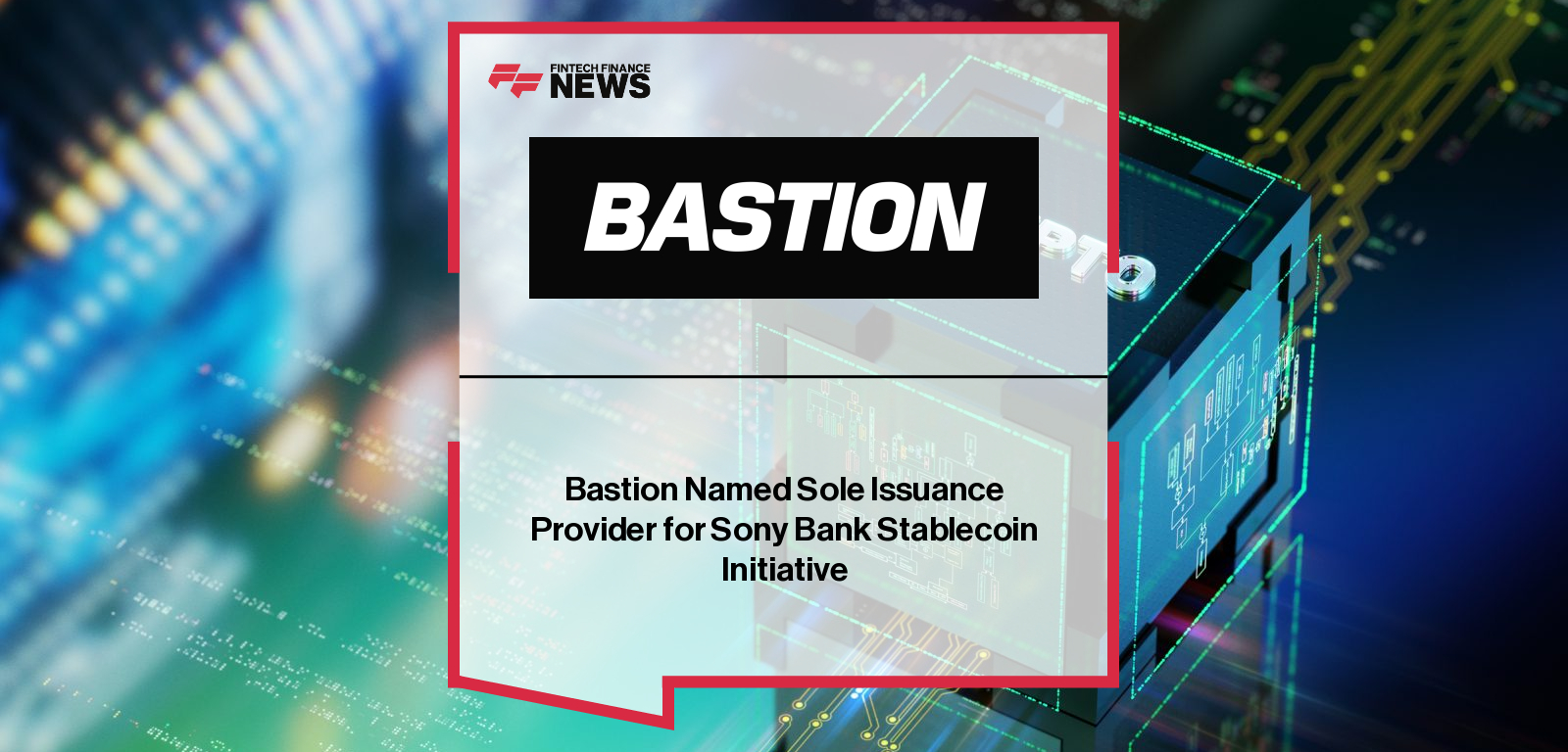 Bastion CEO Nassim Eddequiouaq and Sony Ventures CEO Kazuhito Hadano announced a strategic partnership enabling Bastion to serve as Sony Bank’s stablecoin issuance and reserve management provider.