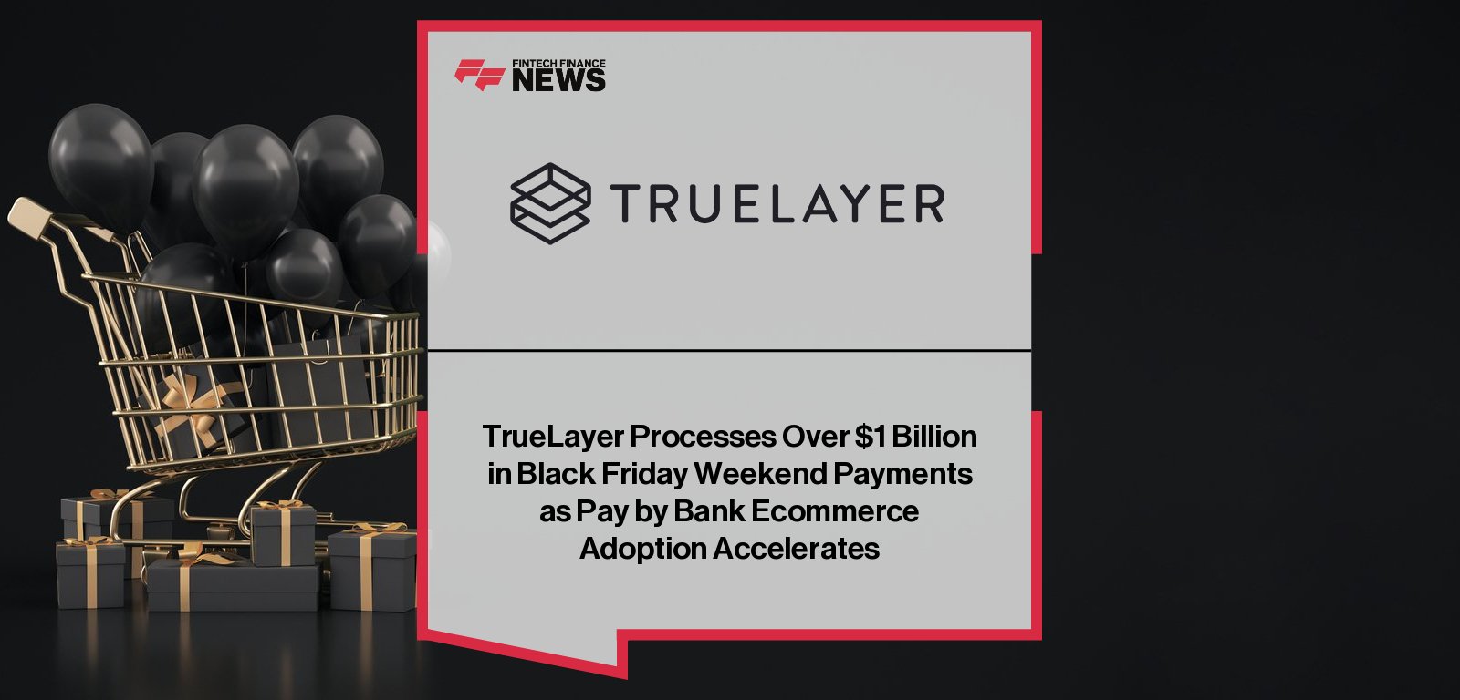 TrueLayer CEO Francesco Simoneschi celebrates the company surpassing one billion dollars in Pay by Bank transaction volume over the Black Friday weekend, marking a major milestone in ecommerce adoption.