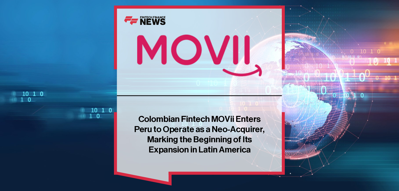 MOVii co-founder Hernando Rubio discusses the fintech’s expansion into Peru and its neo-acquiring model after capturing 60% of Colombia’s e-commerce transactions.